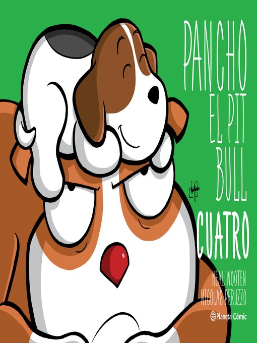 Title details for Pancho el Pitbull. Cuatro by Nicolás Peruzzo - Available